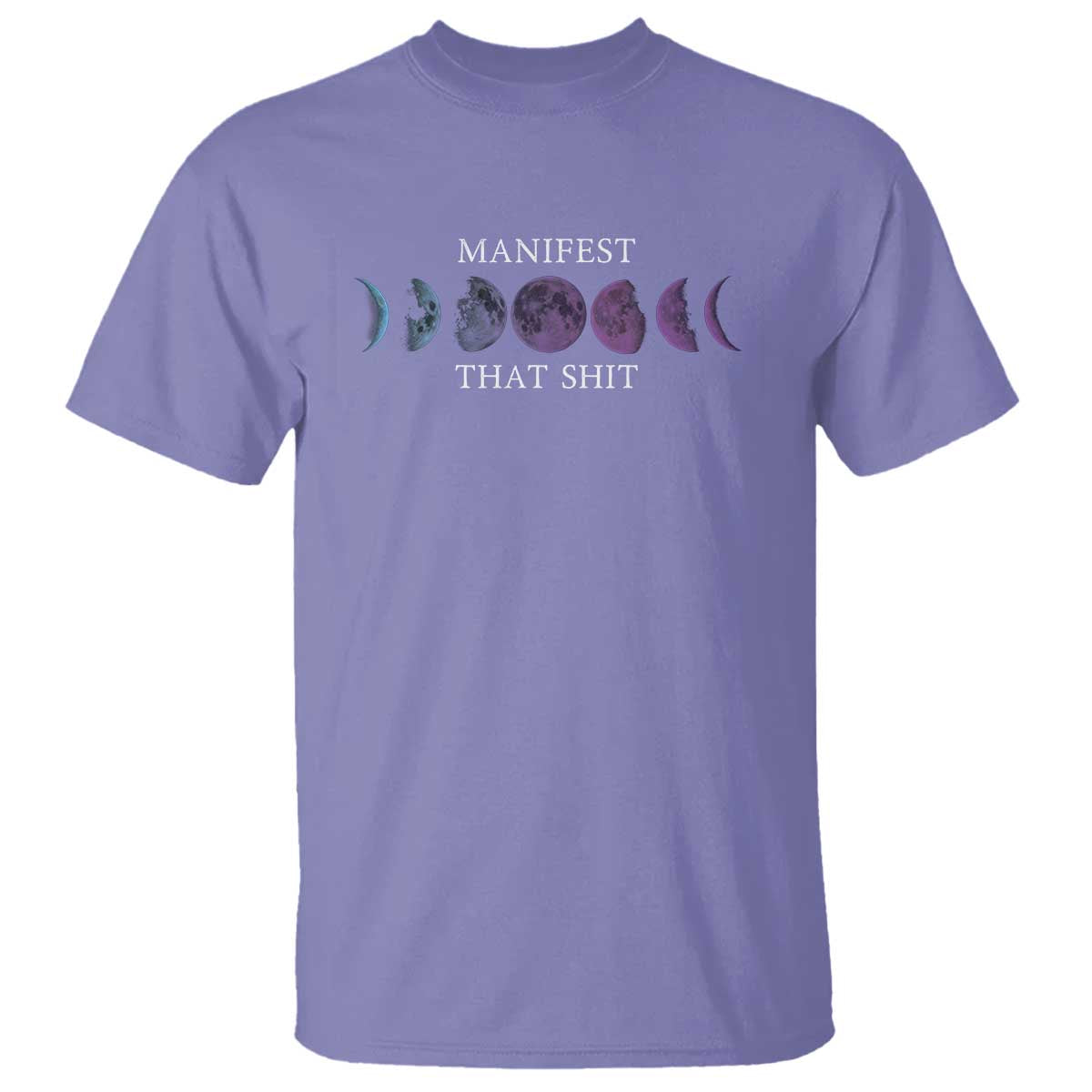 Manifest That Shit T Shirt Law Of Attraction Manifesting TS09 Violet Print Your Wear