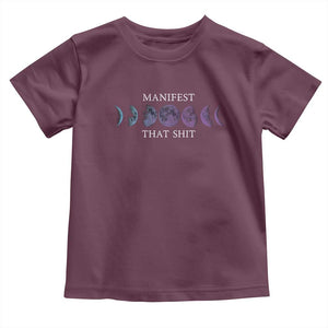 Manifest That Shit Toddler T Shirt Law Of Attraction Manifesting TS09 Maroon Print Your Wear