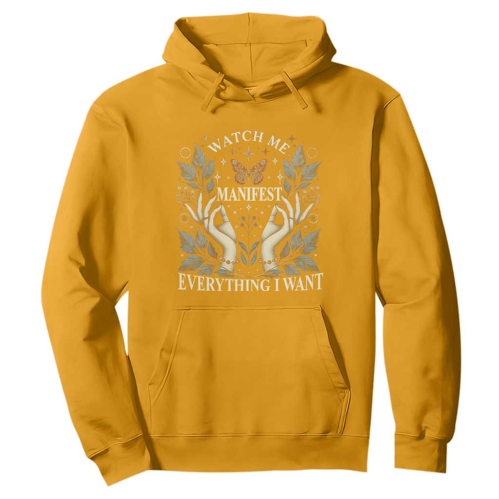 Watch Me Manifest Hoodie Manifesting Manifestation Everything I Want TS09 Gold Print Your Wear