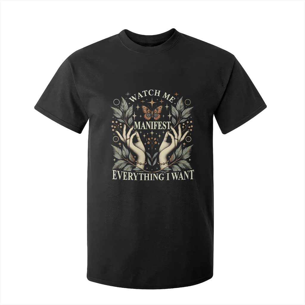 Watch Me Manifest T Shirt For Kid Manifesting Manifestation Everything I Want TS09 Black Print Your Wear
