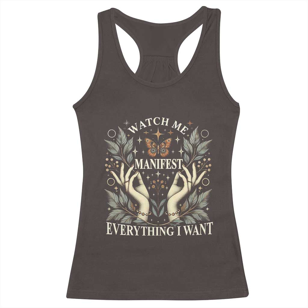Watch Me Manifest Racerback Tank Top Manifesting Manifestation Everything I Want TS09 Dark Chocolate Print Your Wear