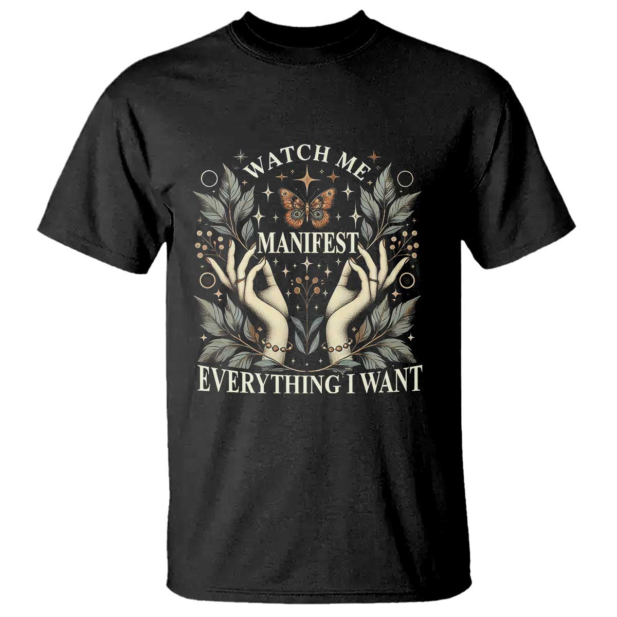 Watch Me Manifest T Shirt Manifesting Manifestation Everything I Want TS09 Black Print Your Wear