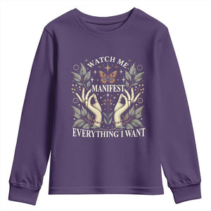 Watch Me Manifest Youth Sweatshirt Manifesting Manifestation Everything I Want TS09 Purple Print Your Wear