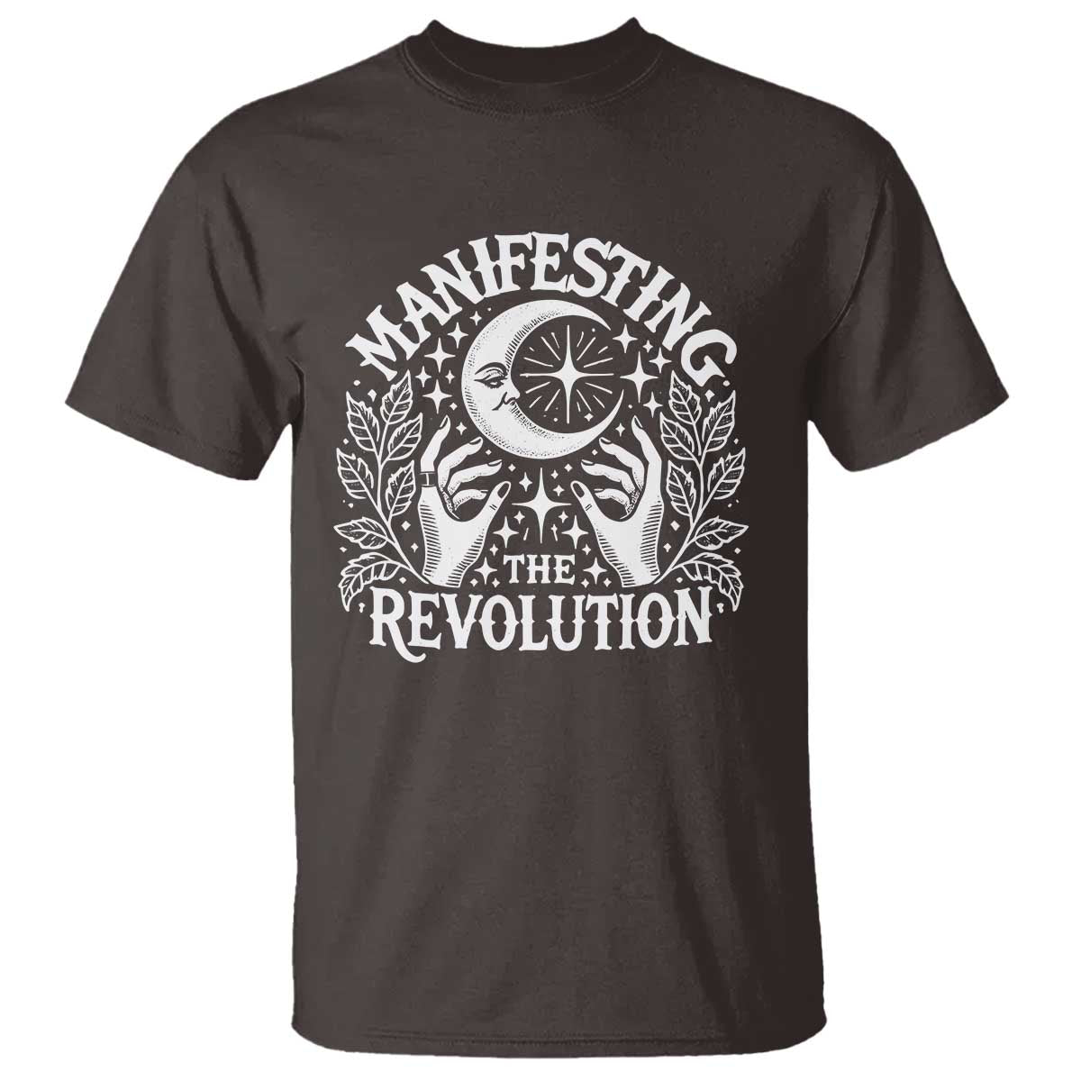 Manifesting The Revolution T Shirt TS09 Dark Chocolate Print Your Wear