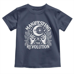 Manifesting The Revolution Toddler T Shirt TS09 Navy Print Your Wear