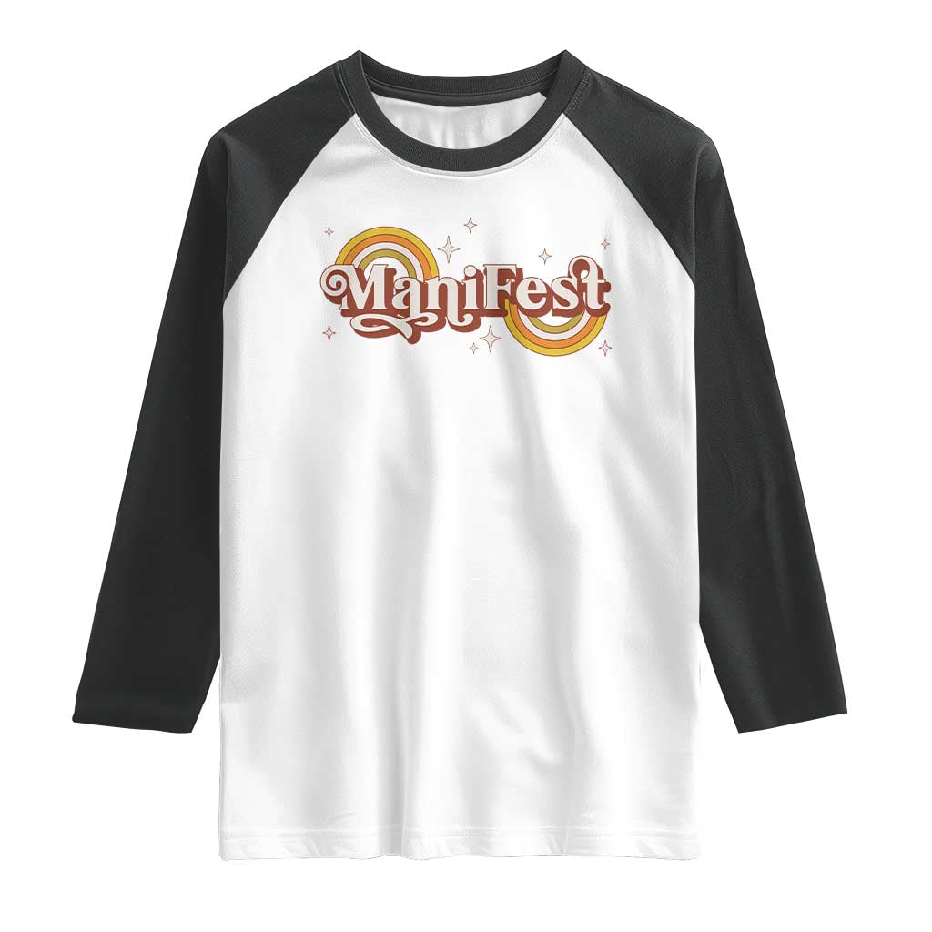 Manifest Raglan Shirt Retro Groovy Rainbow Law Of Attraction TS09 White Black Print Your Wear