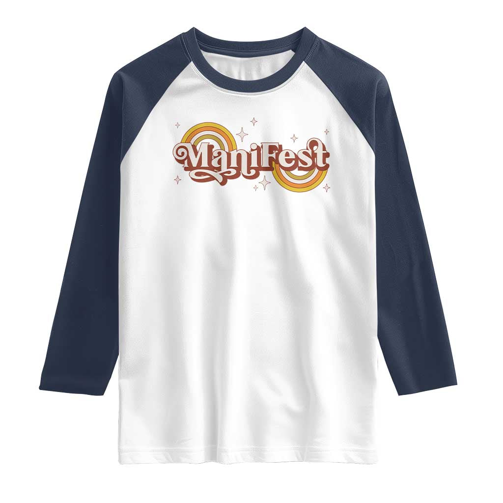 Manifest Raglan Shirt Retro Groovy Rainbow Law Of Attraction TS09 White Navy Print Your Wear