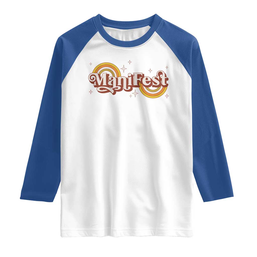Manifest Raglan Shirt Retro Groovy Rainbow Law Of Attraction TS09 White Royal Print Your Wear