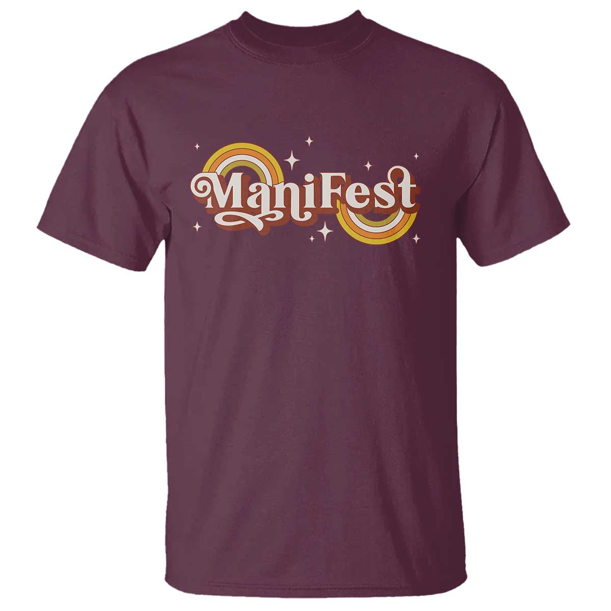 Manifest T Shirt Retro Groovy Rainbow Law Of Attraction TS09 Maroon Print Your Wear