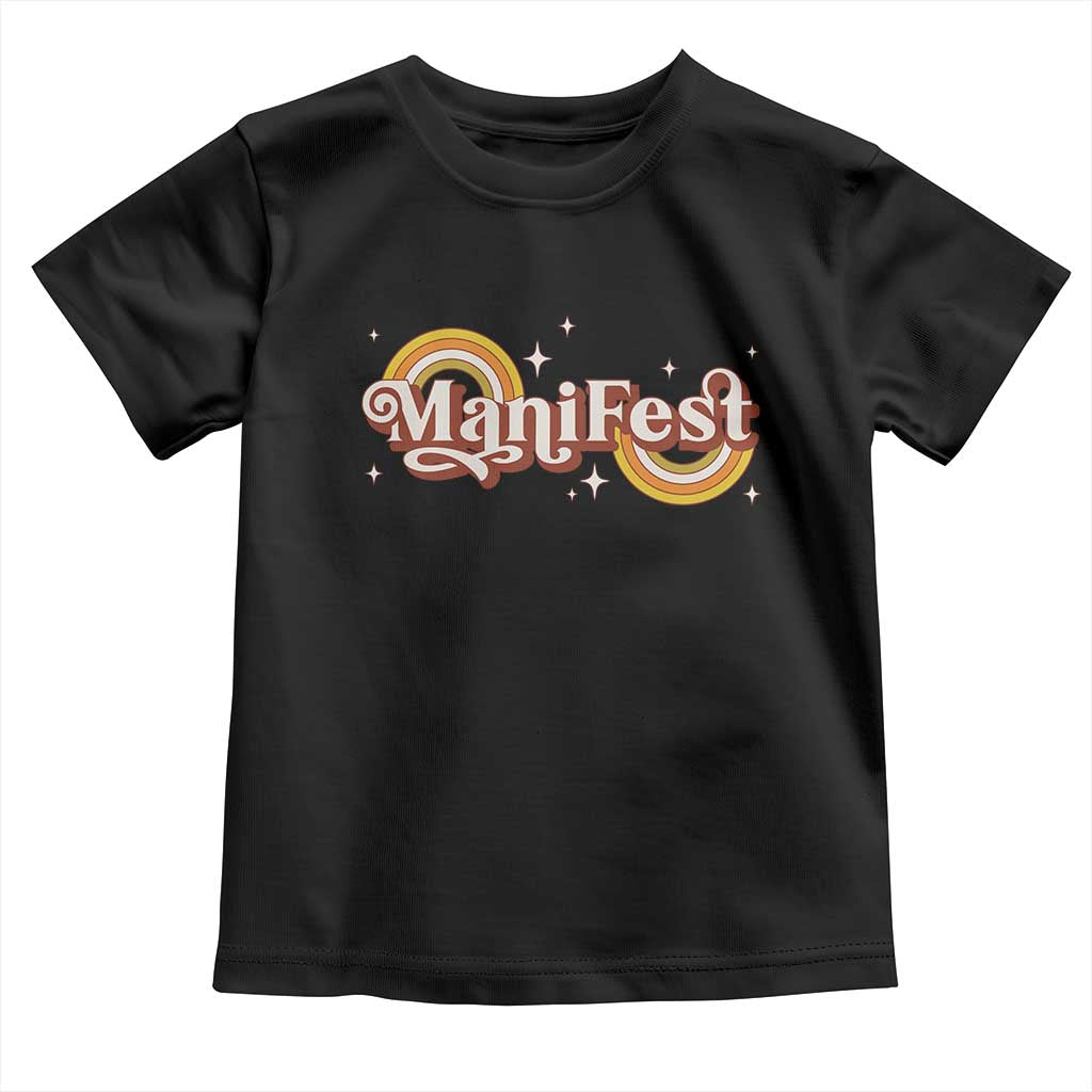 Manifest Toddler T Shirt Retro Groovy Rainbow Law Of Attraction TS09 Black Print Your Wear