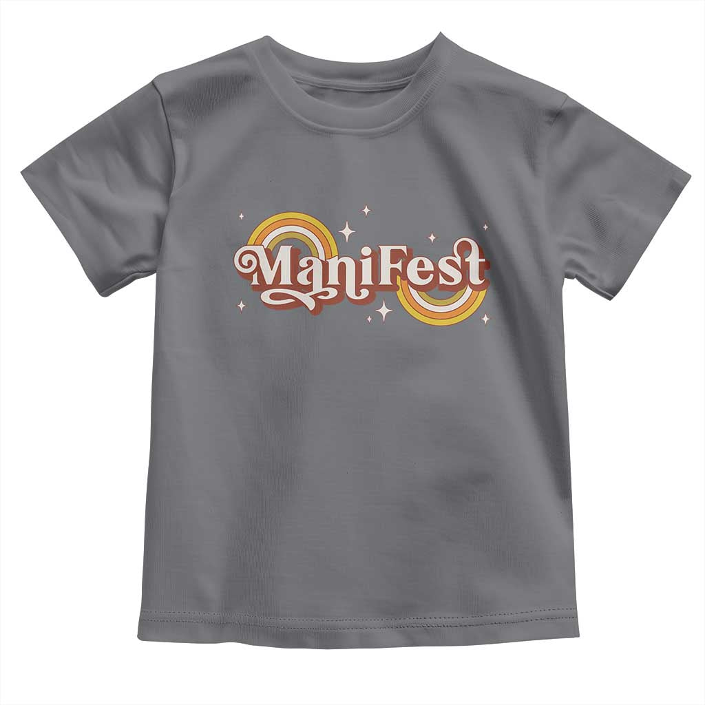 Manifest Toddler T Shirt Retro Groovy Rainbow Law Of Attraction TS09 Charcoal Print Your Wear
