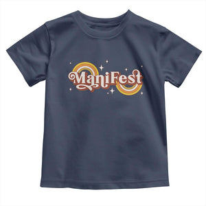 Manifest Toddler T Shirt Retro Groovy Rainbow Law Of Attraction TS09 Navy Print Your Wear