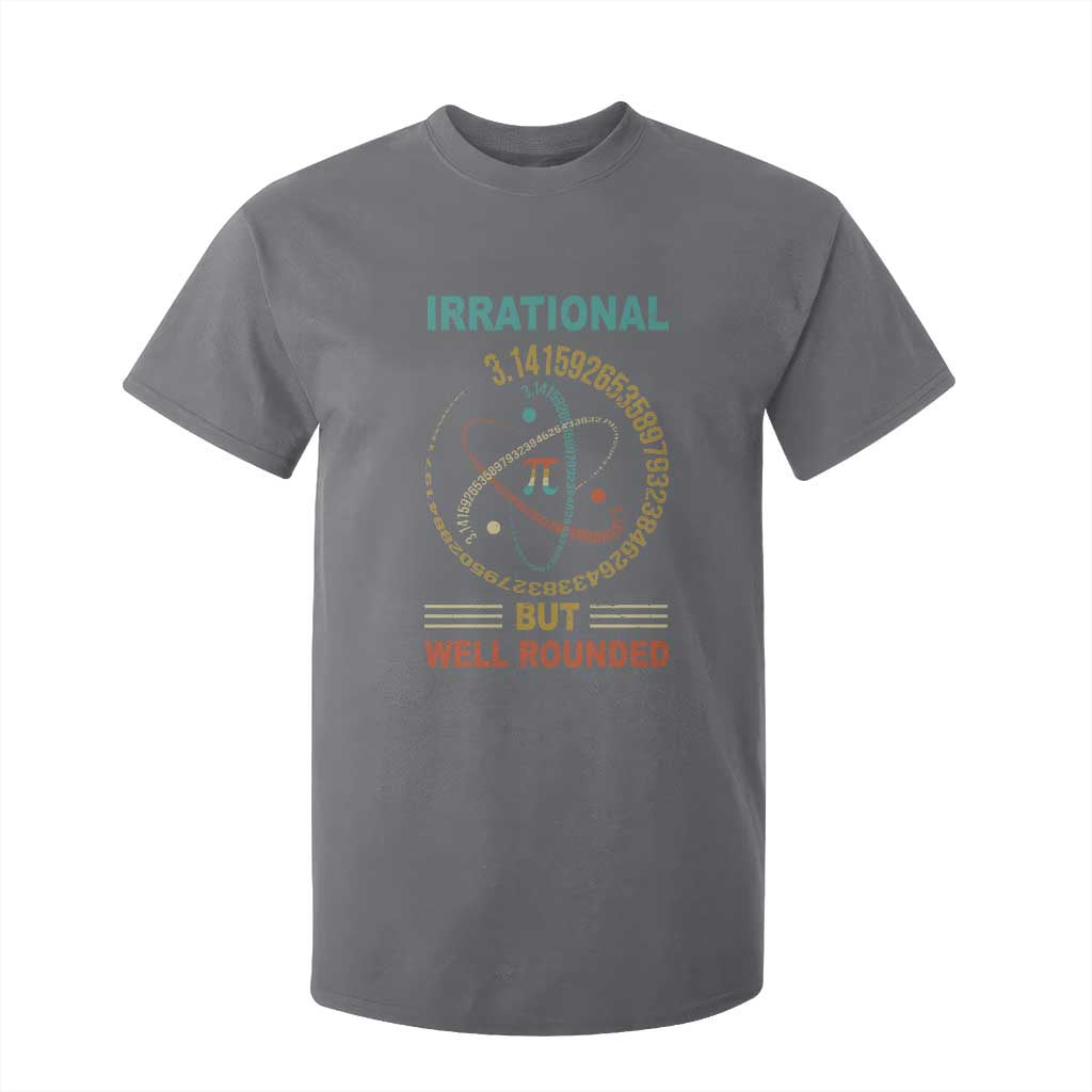 Math Lover Pi T Shirt For Kid Irrational But Well-Rounded 3,14 Day TS09 Charcoal Print Your Wear