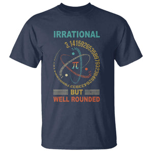 Math Lover Pi T Shirt - Irrational But Well-Rounded 3.14 Pi Day Humor Tee TS09 Navy Print Your Wear