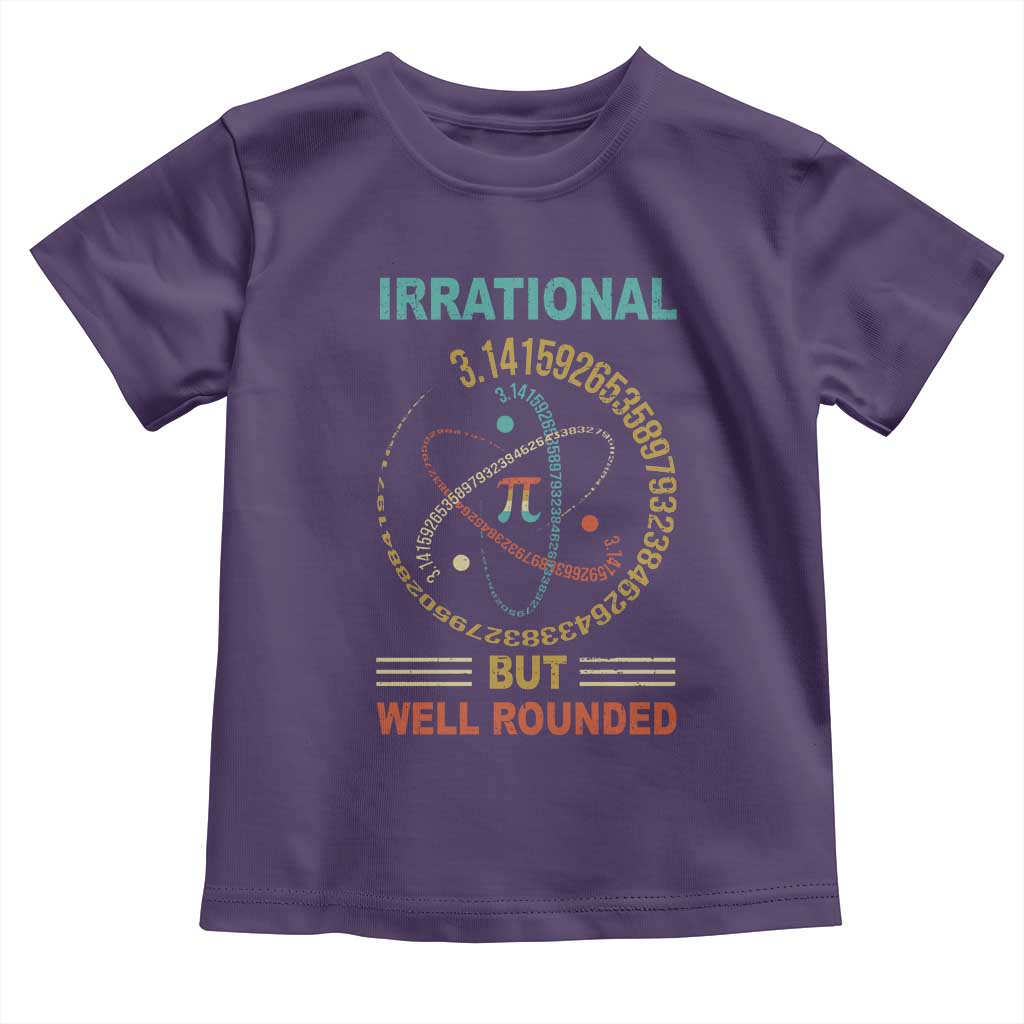 Math Lover Pi Toddler T Shirt Irrational But Well-Rounded 3,14 Day TS09 Purple Print Your Wear