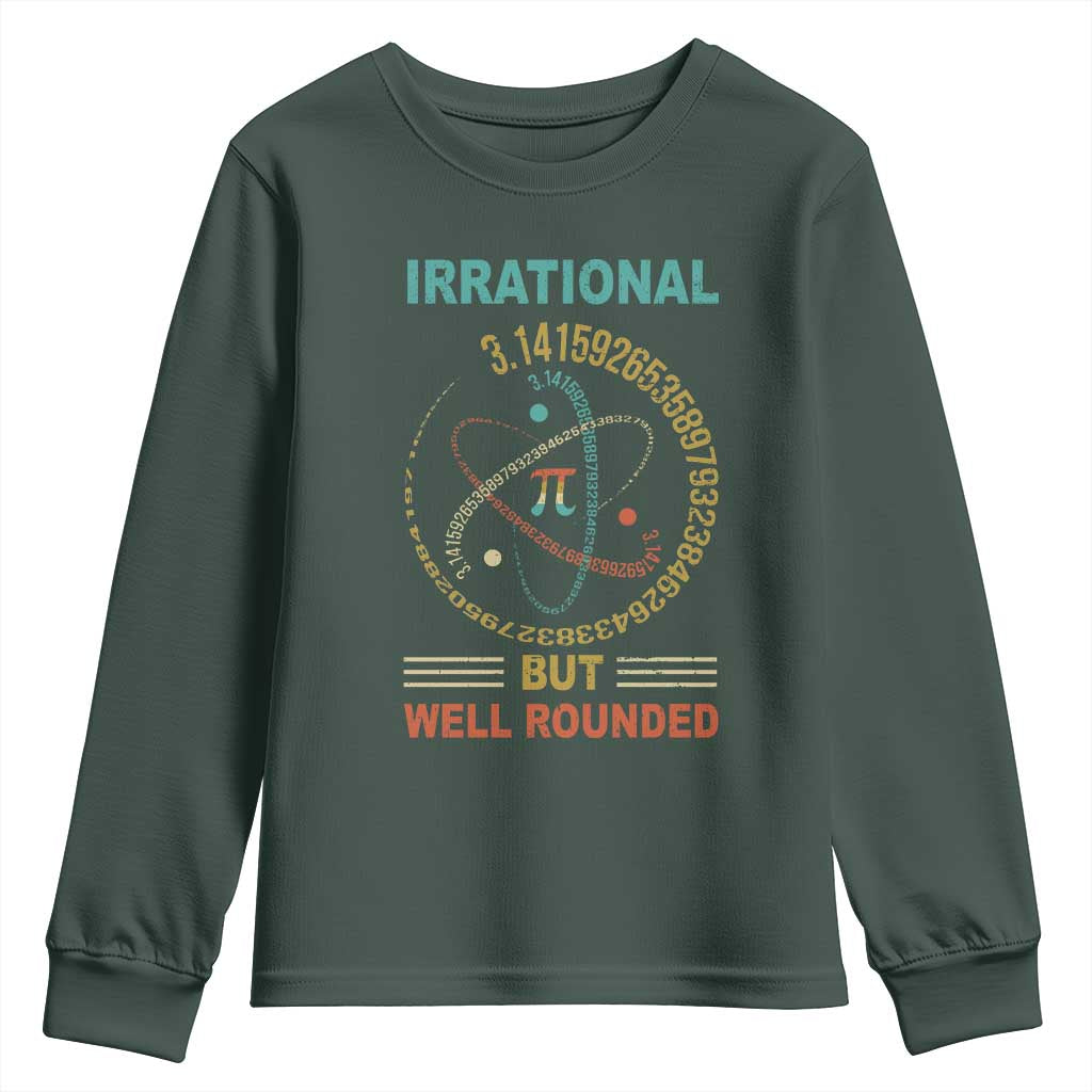 Math Lover Pi Youth Sweatshirt Irrational But Well-Rounded 3,14 Day TS09 Dark Forest Green Print Your Wear