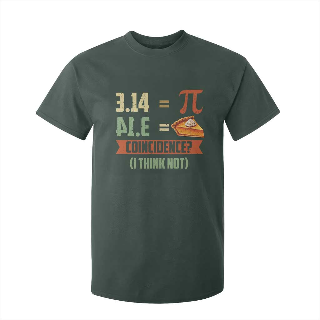 Funny Pi Day T Shirt For Kid Pi 3 14 Pie Coincidence Math Lover TS09 Dark Forest Green Print Your Wear