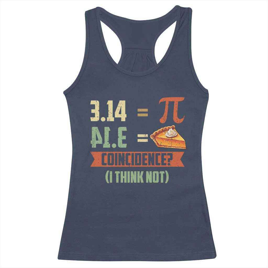 Funny Pi Day Racerback Tank Top Pi 3 14 Pie Coincidence Math Lover TS09 Navy Print Your Wear