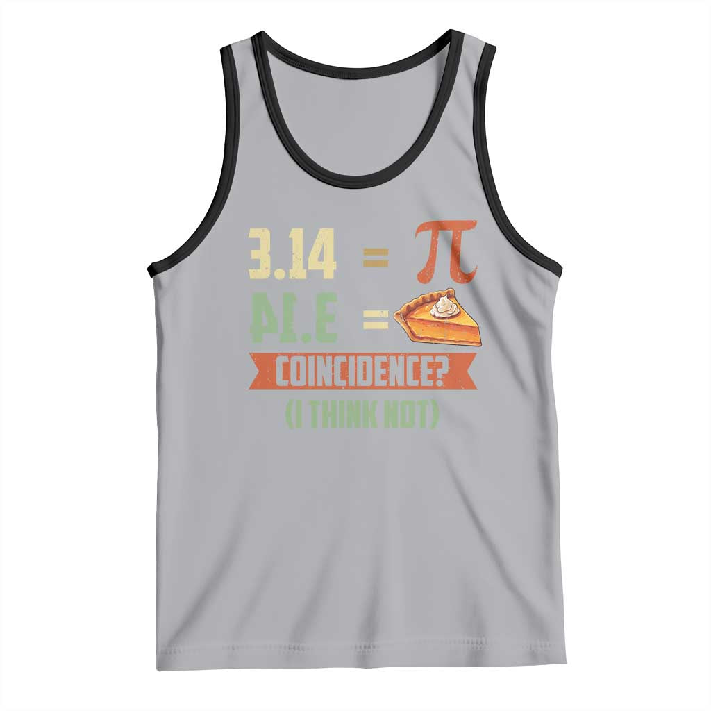 Funny Pi Day Tank Top Pi 3 14 Pie Coincidence Math Lover TS09 Athletic Heather Black Print Your Wear