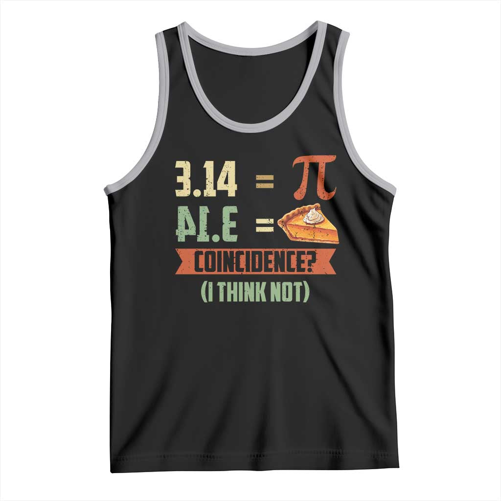 Funny Pi Day Tank Top Pi 3 14 Pie Coincidence Math Lover TS09 Black Athletic Heather Print Your Wear