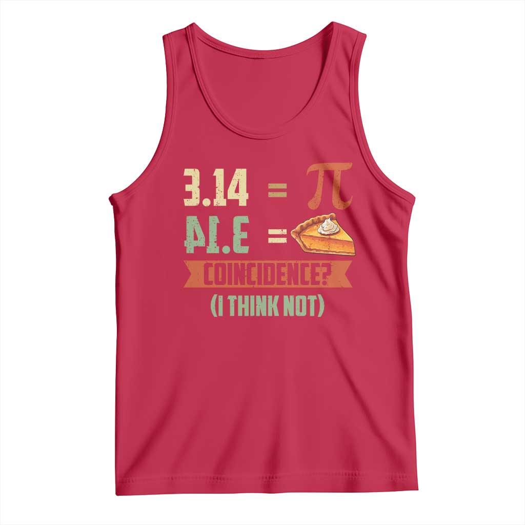 Funny Pi Day Tank Top Pi 3 14 Pie Coincidence Math Lover TS09 Red Print Your Wear