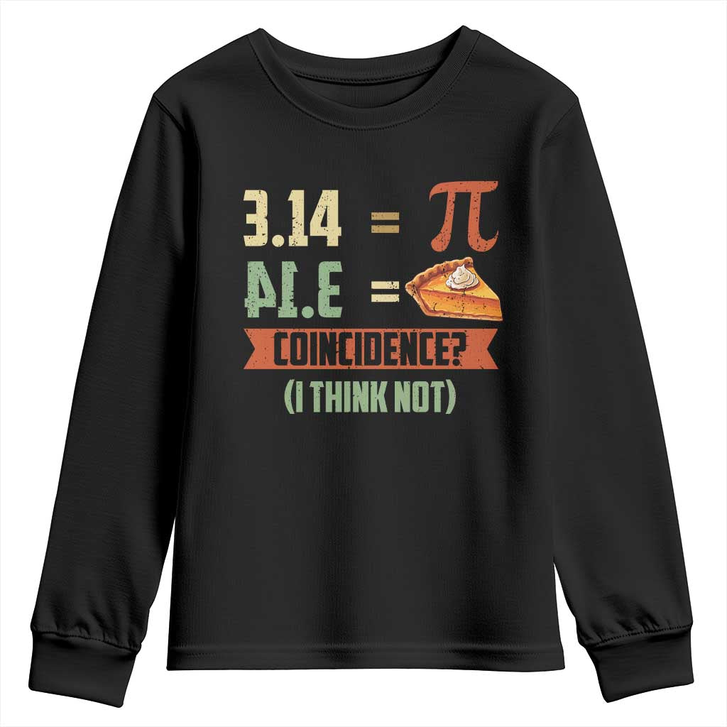 Funny Pi Day Youth Sweatshirt Pi 3 14 Pie Coincidence Math Lover TS09 Black Print Your Wear