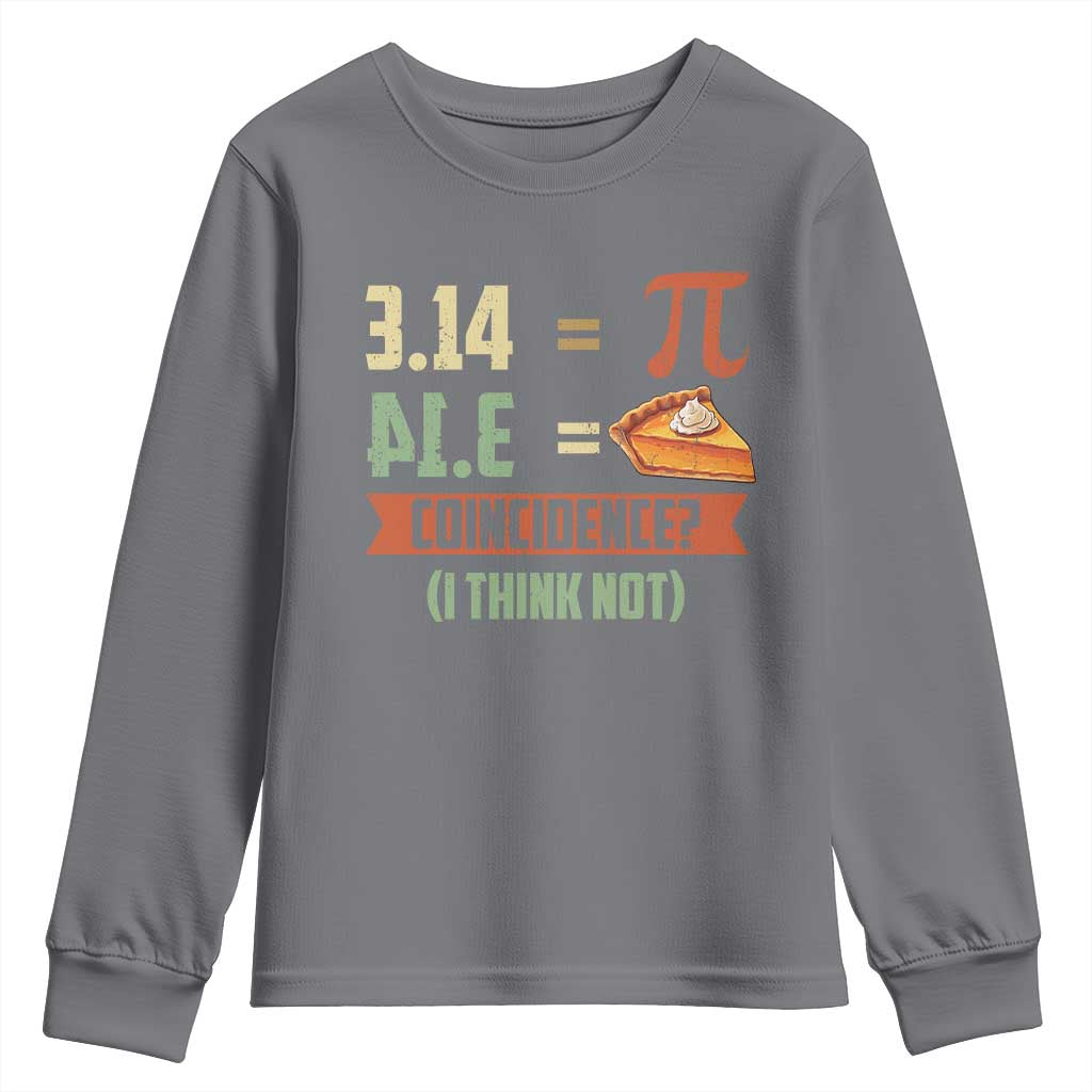 Funny Pi Day Youth Sweatshirt Pi 3 14 Pie Coincidence Math Lover TS09 Charcoal Print Your Wear