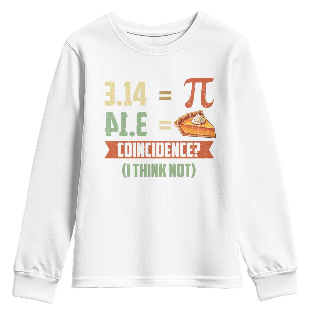Funny Pi Day Youth Sweatshirt Pi 3 14 Pie Coincidence Math Lover TS09 White Print Your Wear