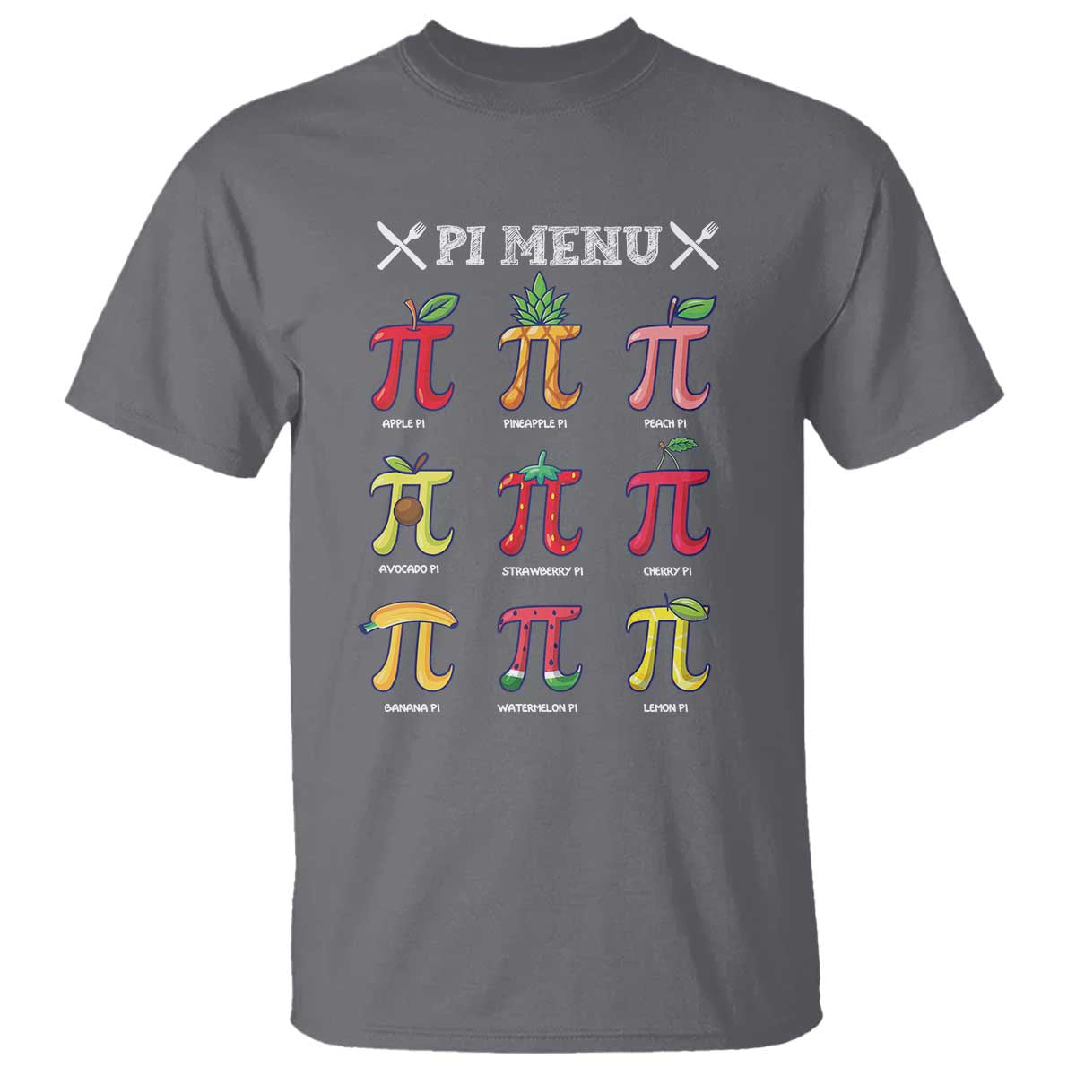 Funny Pi Day T Shirt Pi Menu Fruits Pie Math Lover TS09 Charcoal Print Your Wear