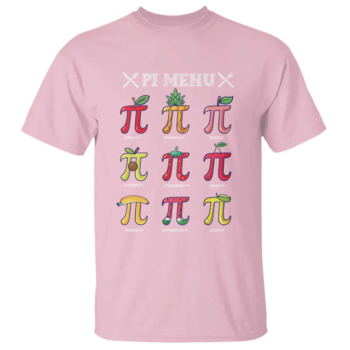 Funny Pi Day T Shirt Pi Menu Fruits Pie Math Lover TS09 Light Pink Print Your Wear