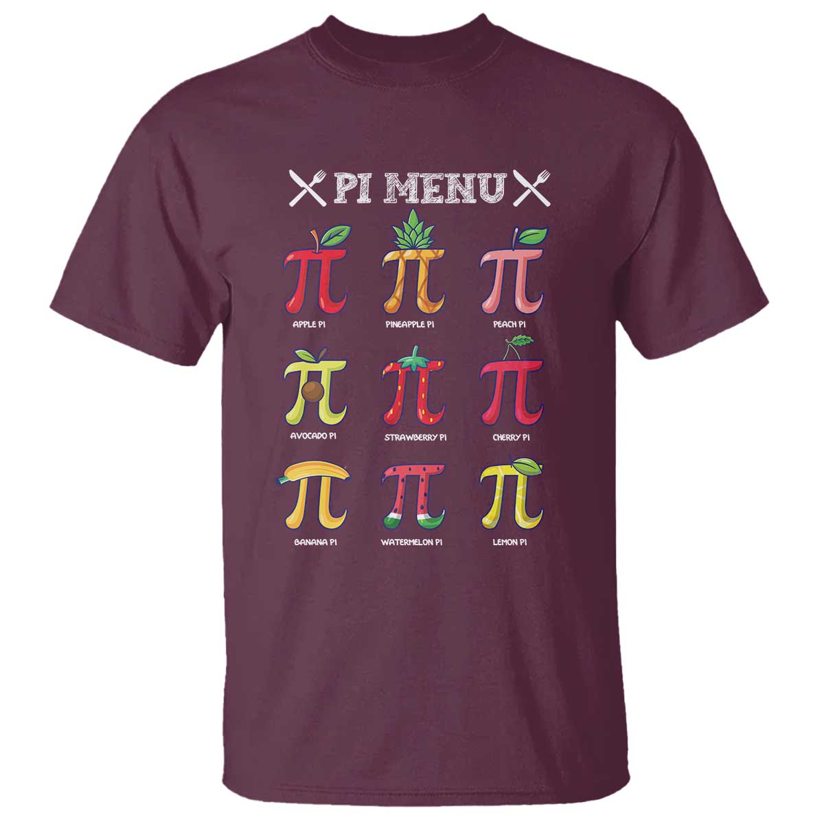 Funny Pi Day T Shirt Pi Menu Fruits Pie Math Lover TS09 Maroon Print Your Wear