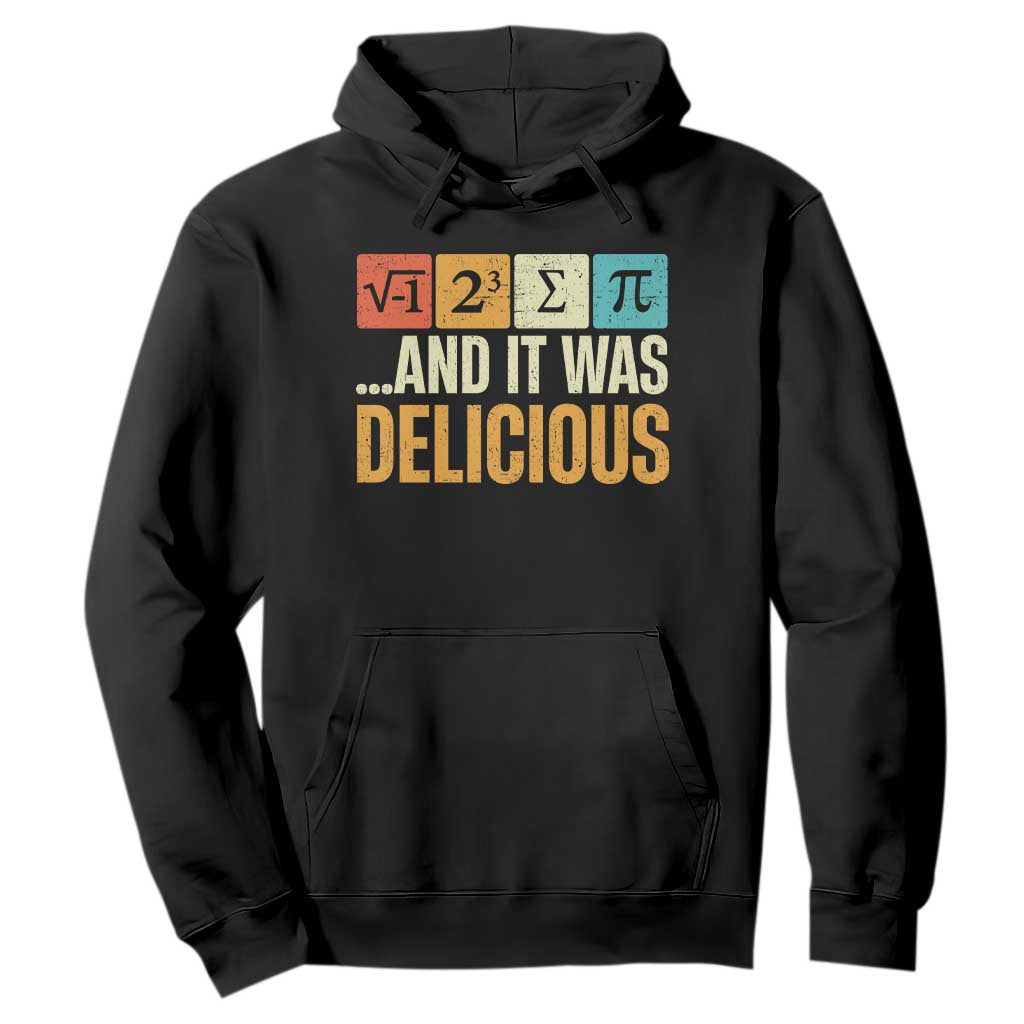 Funny Pi Day Hoodie I Ate Some Pie and It Was Delicious TS09 Black Print Your Wear
