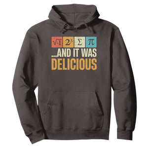 Funny Pi Day Hoodie I Ate Some Pie and It Was Delicious TS09 Dark Chocolate Print Your Wear