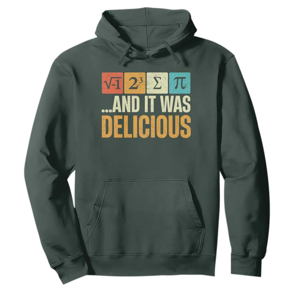 Funny Pi Day Hoodie I Ate Some Pie and It Was Delicious TS09 Dark Forest Green Print Your Wear