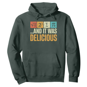 Funny Pi Day Hoodie I Ate Some Pie and It Was Delicious TS09 Dark Forest Green Print Your Wear