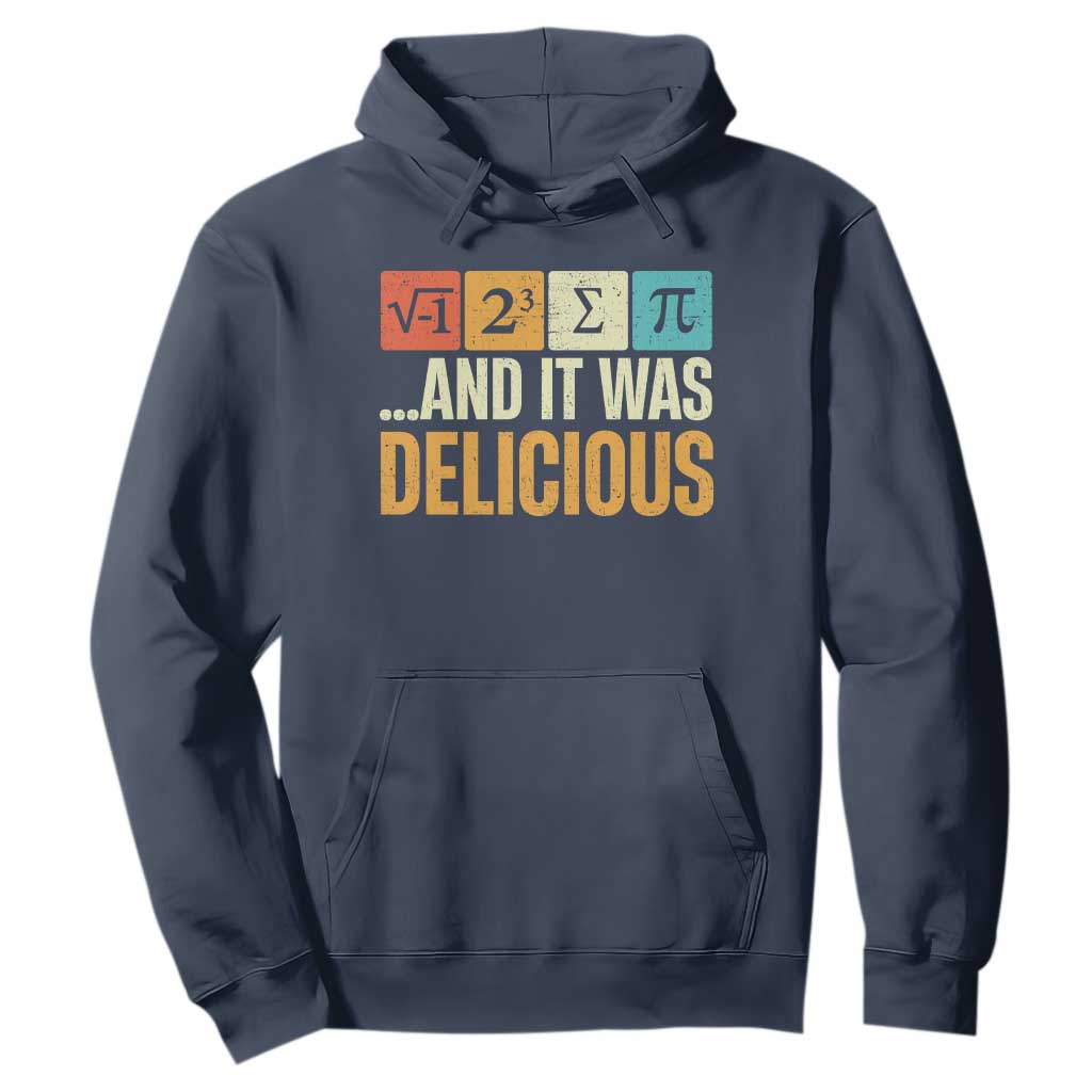 Funny Pi Day Hoodie I Ate Some Pie and It Was Delicious TS09 Navy Print Your Wear