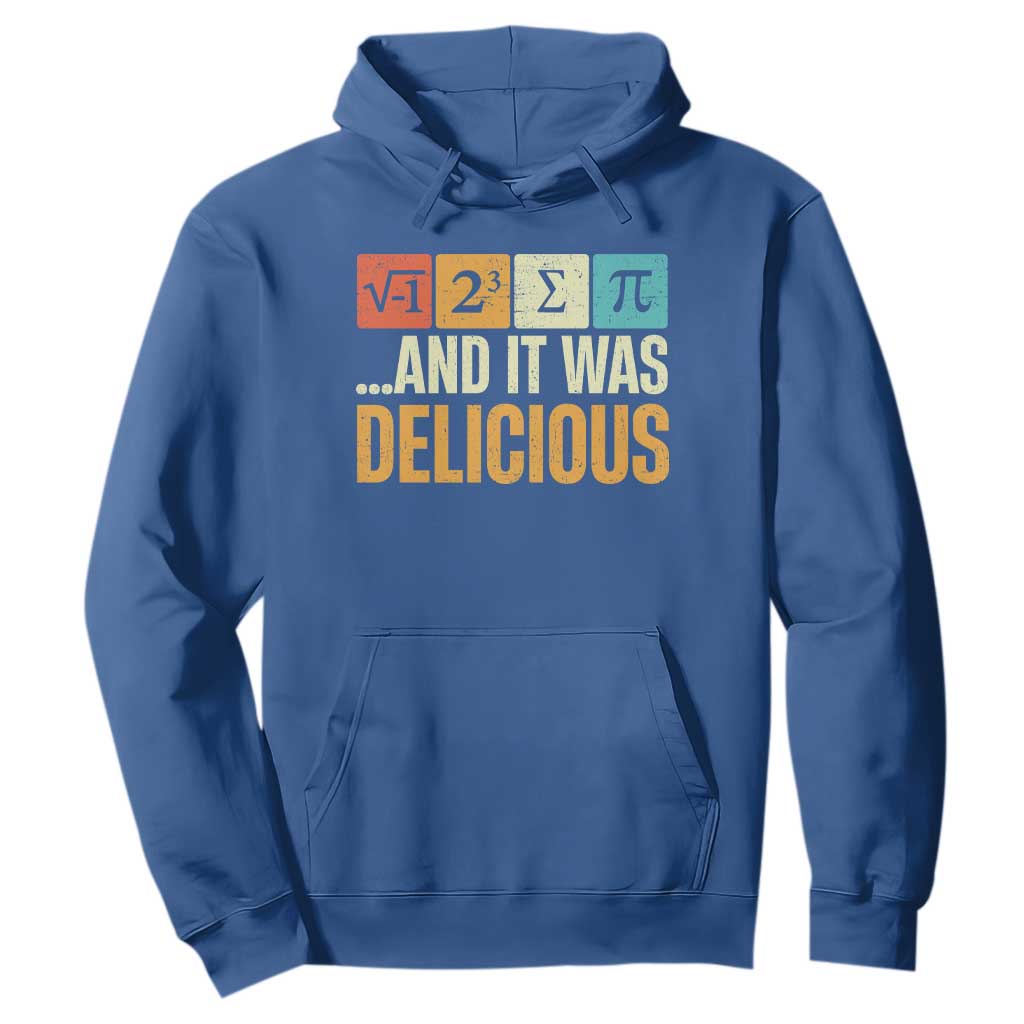 Funny Pi Day Hoodie I Ate Some Pie and It Was Delicious TS09 Royal Blue Print Your Wear