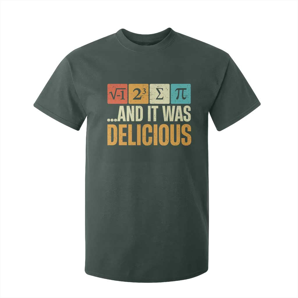 Funny Pi Day T Shirt For Kid I Ate Some Pie and It Was Delicious TS09 Dark Forest Green Print Your Wear