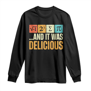 Funny Pi Day Long Sleeve Shirt I Ate Some Pie and It Was Delicious TS09 Black Print Your Wear