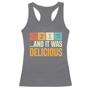 Funny Pi Day Racerback Tank Top I Ate Some Pie and It Was Delicious TS09 Charcoal Print Your Wear
