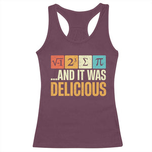 Funny Pi Day Racerback Tank Top I Ate Some Pie and It Was Delicious TS09 Maroon Print Your Wear