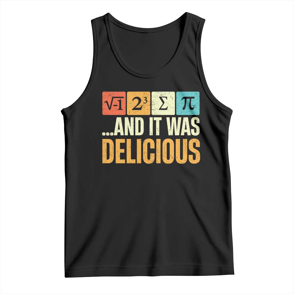 Funny Pi Day Tank Top I Ate Some Pie and It Was Delicious TS09 Black Print Your Wear