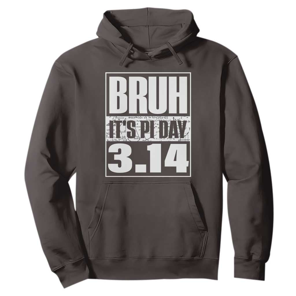 Funny Pi Day Hoodie Bruh It's Pi Day 3,14 Math Lover TS09 Dark Chocolate Print Your Wear