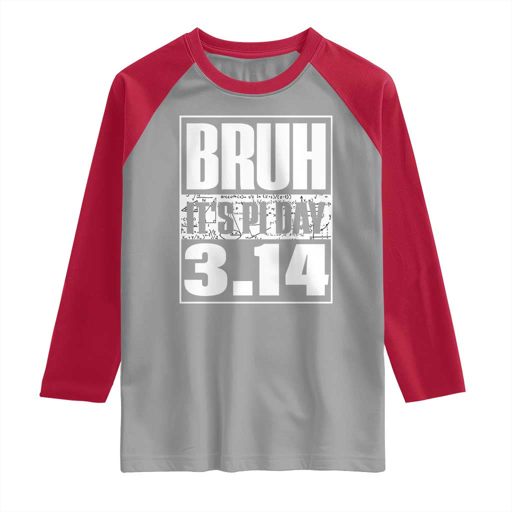 Funny Pi Day Raglan Shirt Bruh It's Pi Day 3,14 Math Lover TS09 Sport Gray Red Print Your Wear