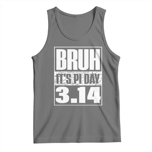 Funny Pi Day Tank Top Bruh It's Pi Day 3,14 Math Lover TS09 Black Heather Print Your Wear