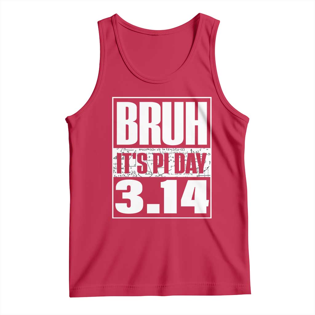 Funny Pi Day Tank Top Bruh It's Pi Day 3,14 Math Lover TS09 Red Print Your Wear