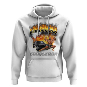 Funny Joke Meme Hemorrhoid Conqueror Hoodie TS09 White Print Your Wear