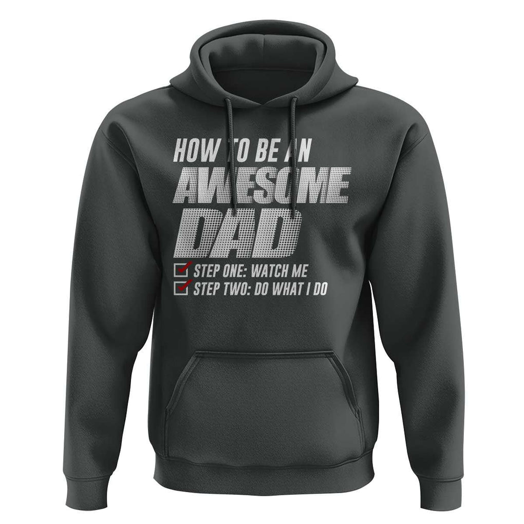 Dad Joke Hoodie How To Be An Awesome Dad Funny Father's Day TS09 Dark Heather Print Your Wear