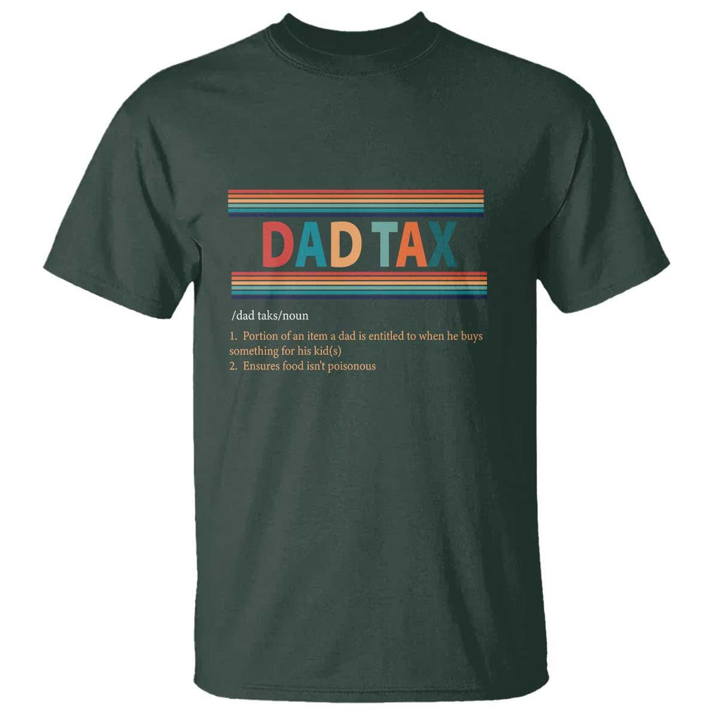 Funny Dax Tax Definition T Shirt Retro Father's Day TS09 Dark Forest Green Print Your Wear