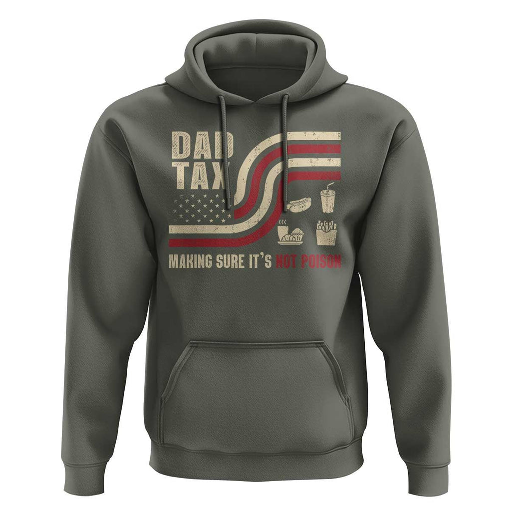 Dad Joke Hoodie Making Sure It's Not Poison USA Flag Patriotic Father's Day TS09 Military Green Print Your Wear